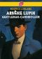 [Arsène Lupin 01] • Arsène Lupin Gentleman-Cambrioleur